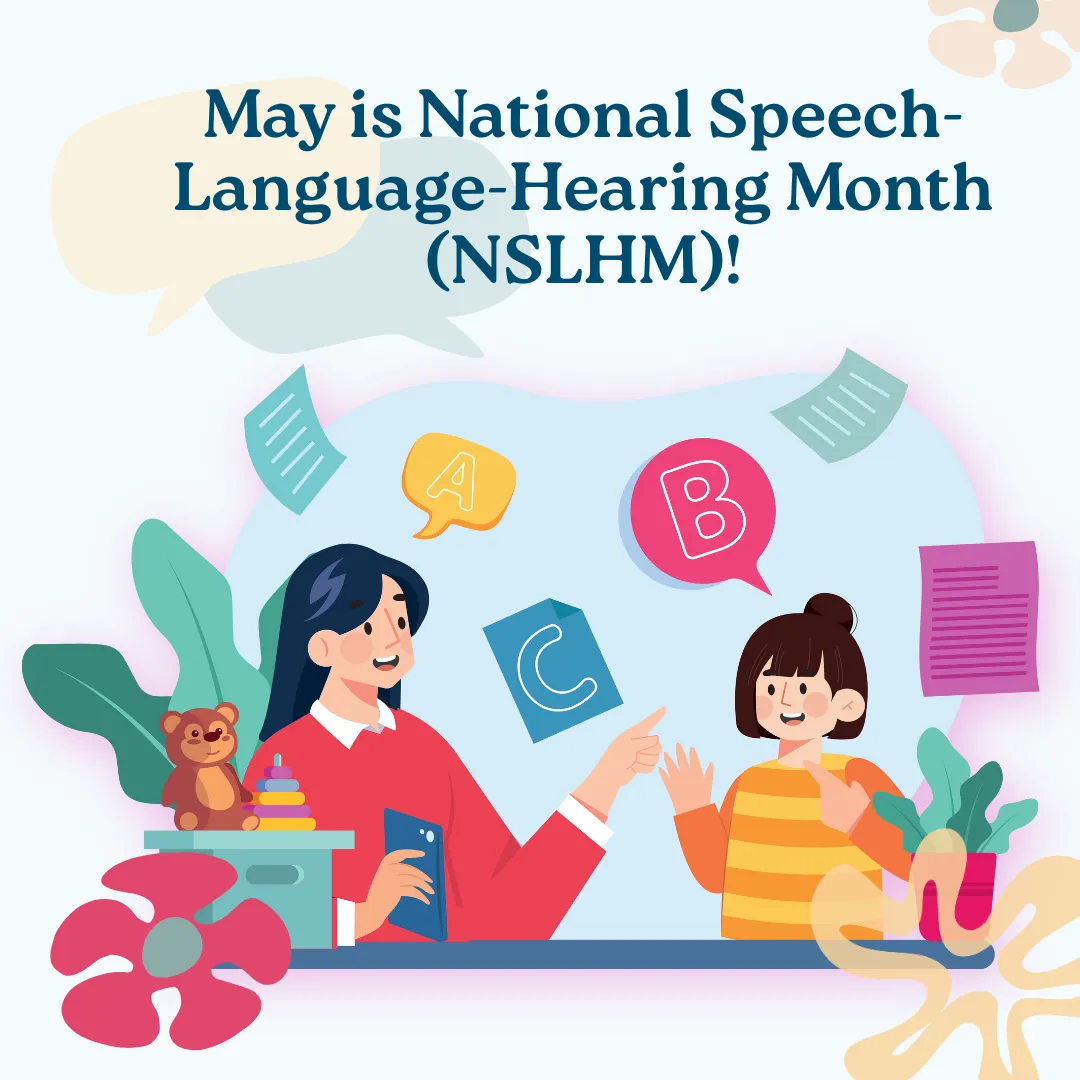 May is Speech-Language-Hearing Month! Celebrating Every Voice!